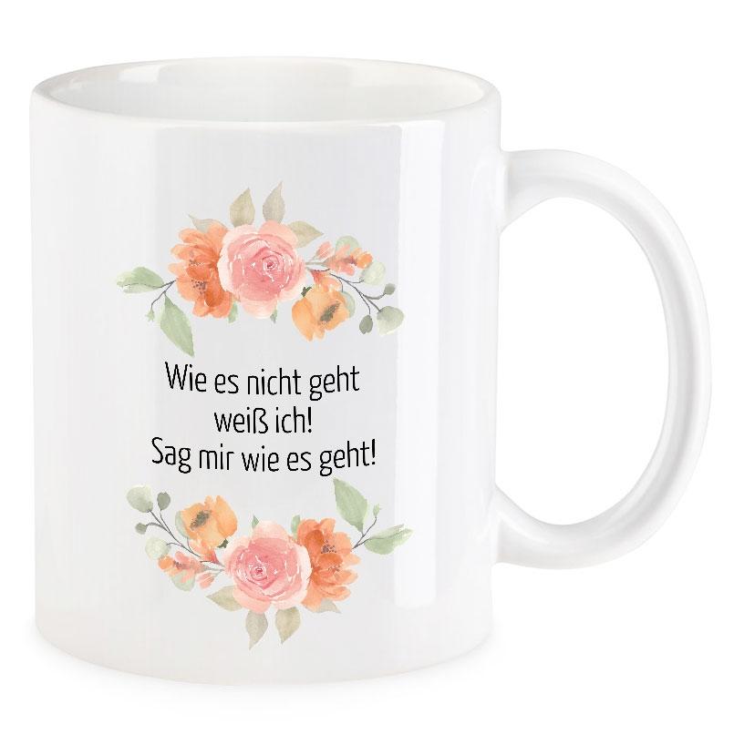 VIP-LASER Kaffee-Tasse Blütendekor mit witzigem Spruch | Wie es nicht geht weiß ich! Sag mir wie es geht!