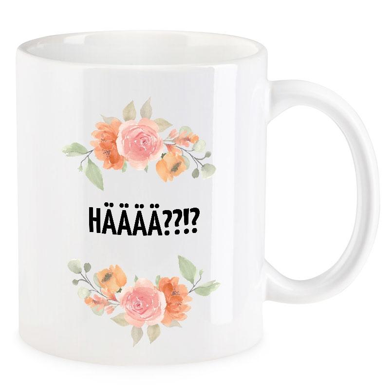 VIP-LASER Kaffee-Tasse Blütendekor mit witzigem Spruch | HÄÄÄÄÄ'''